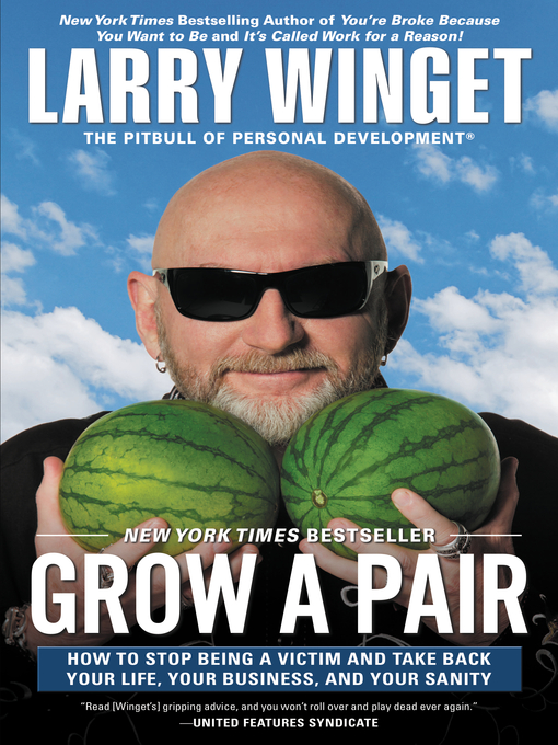 Title details for Grow a Pair by Larry Winget - Available